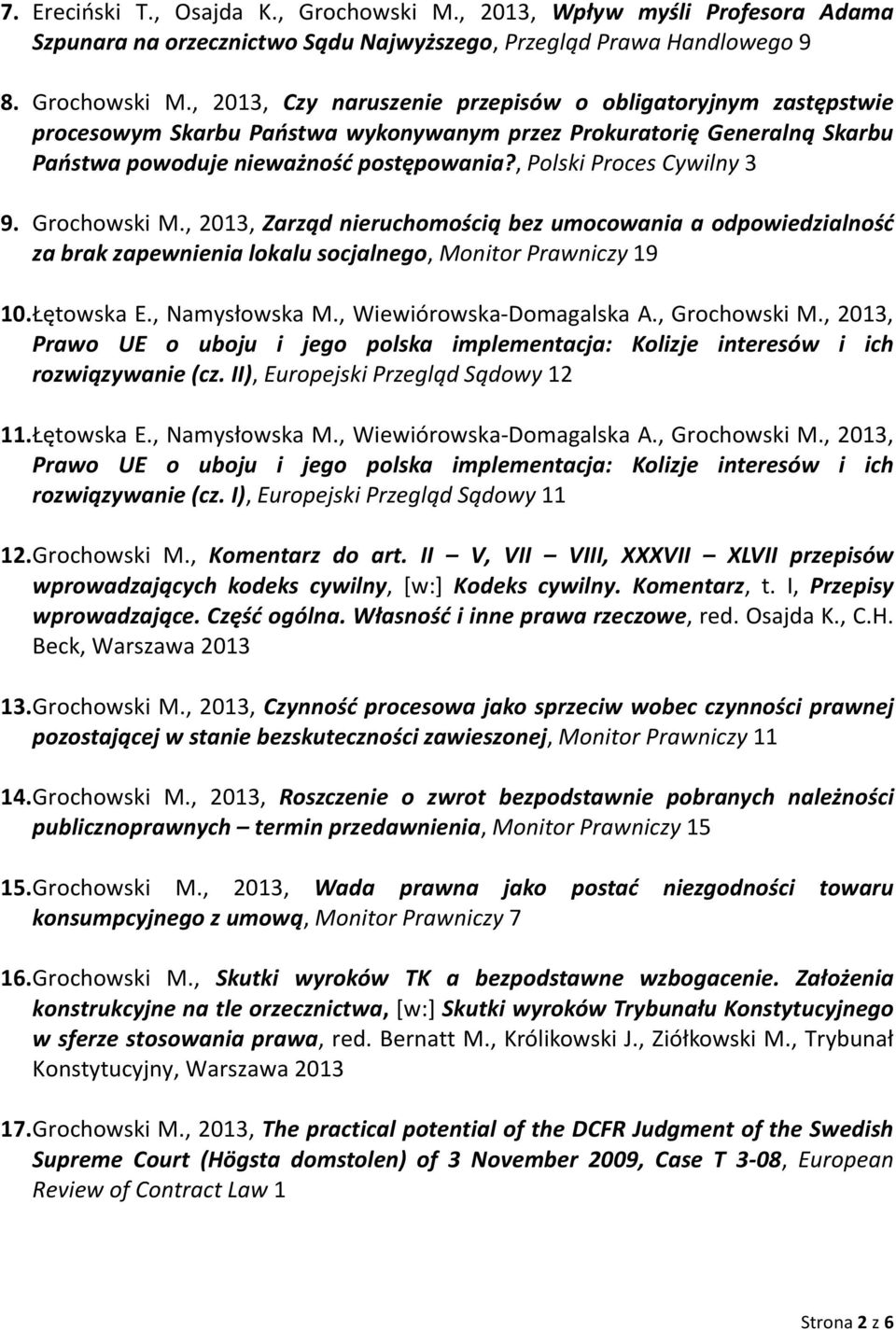 , 2013, Czy naruszenie przepisów o obligatoryjnym zastępstwie procesowym Skarbu Państwa wykonywanym przez Prokuratorię Generalną Skarbu Państwa powoduje nieważność postępowania?