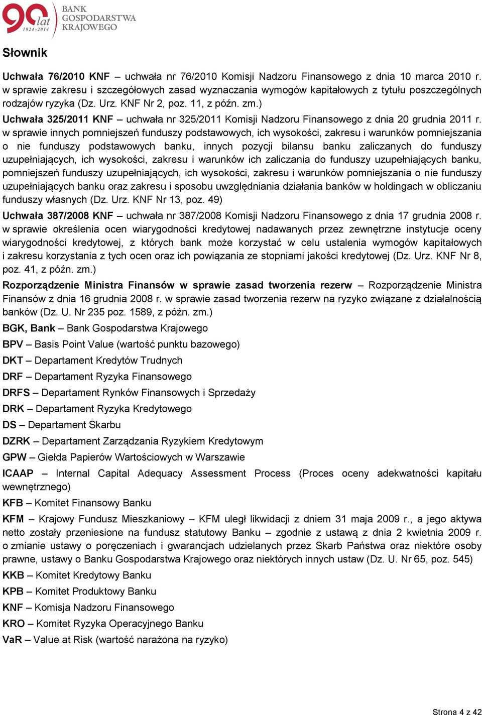 ) Uchwała 325/2011 KNF uchwała nr 325/2011 Komisji Nadzoru Finansowego z dnia 20 grudnia 2011 r.