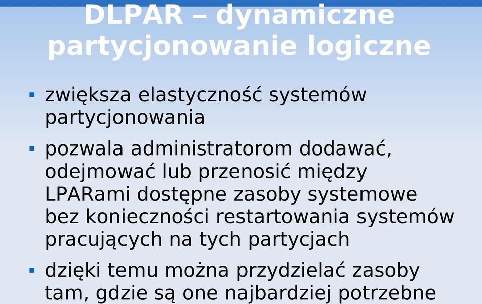 LPARami dostępne zasoby systemowe bez konieczności restartowania systemów