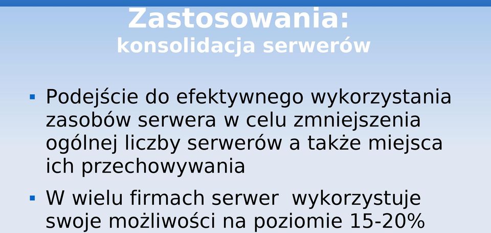 liczby serwerów a także miejsca ich przechowywania W wielu