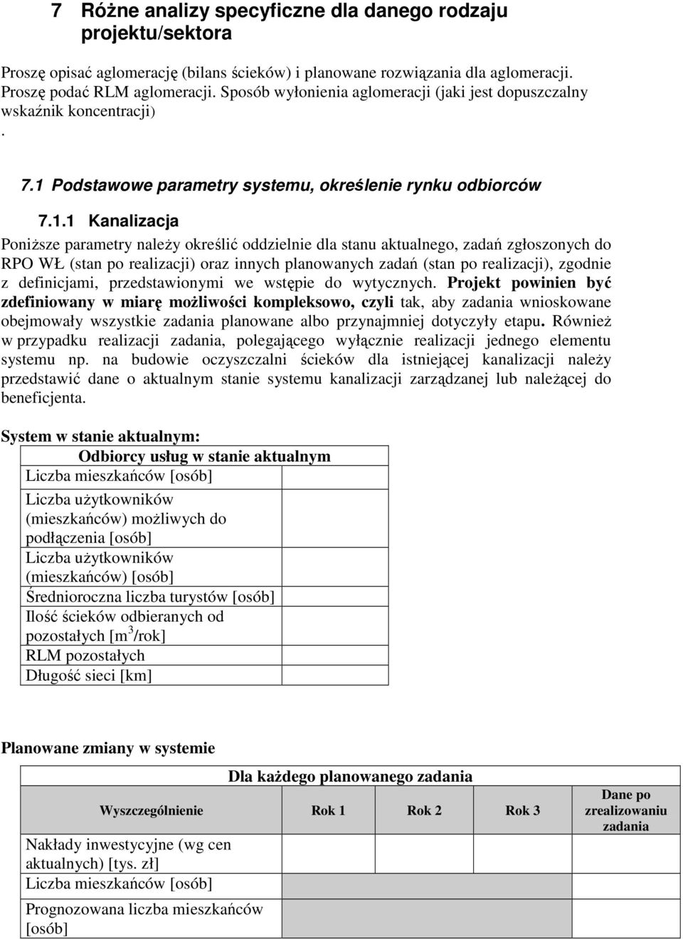 Podstawowe parametry systemu, określenie rynku odbiorców 7.1.