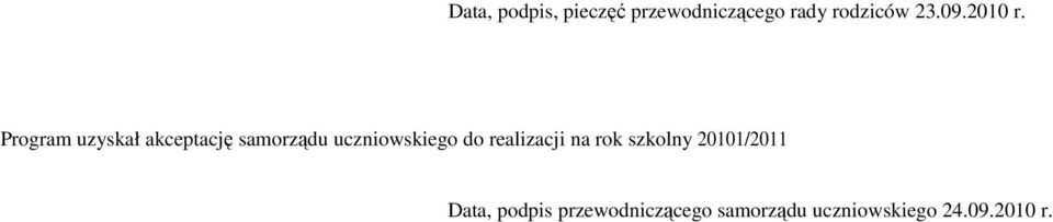 Program uzyskał akceptację samorządu uczniowskiego do