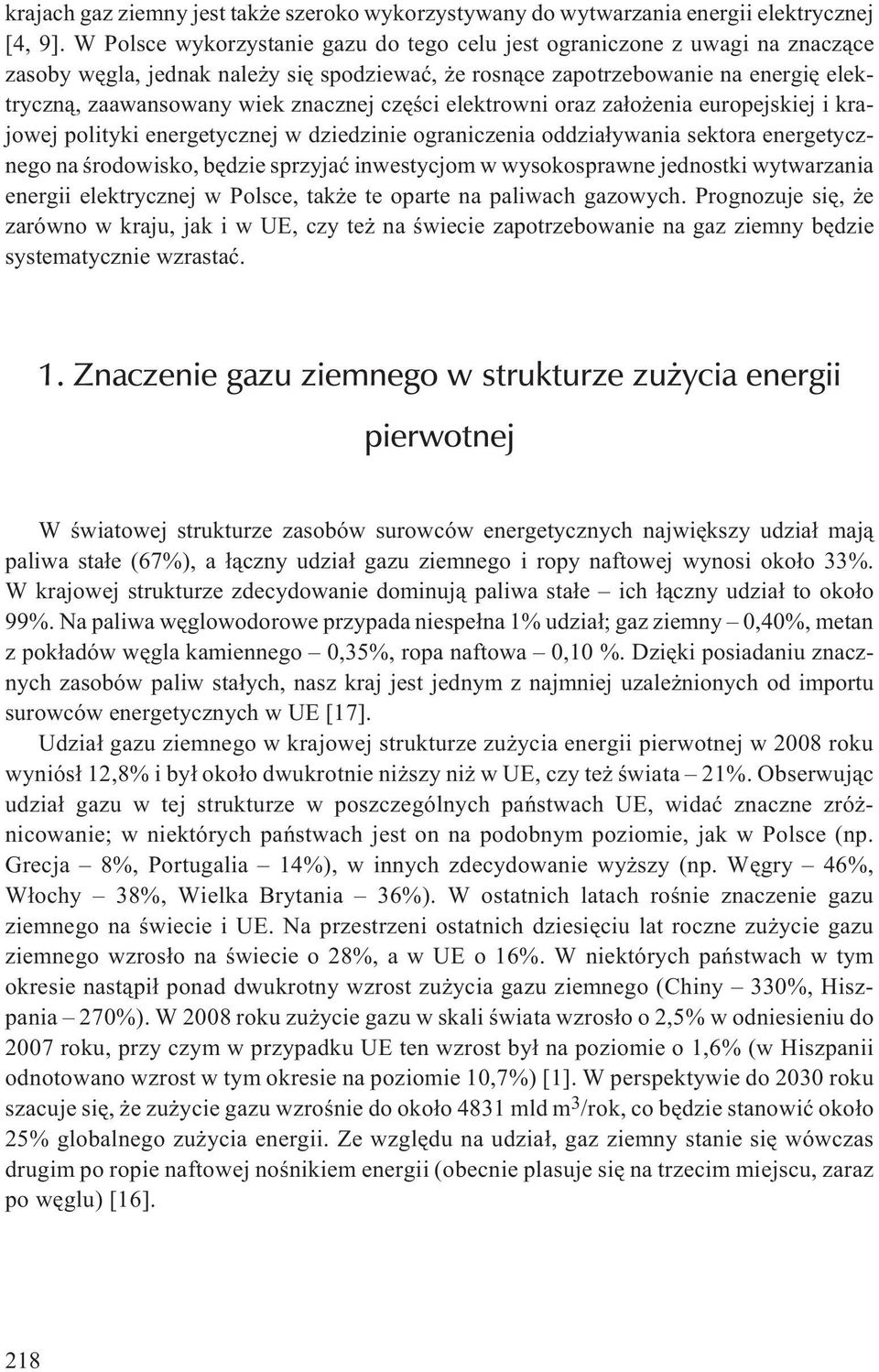 czêœci elektrowni oraz za³o enia europejskiej i krajowej polityki energetycznej w dziedzinie ograniczenia oddzia³ywania sektora energetycznego na œrodowisko, bêdzie sprzyjaæ inwestycjom w