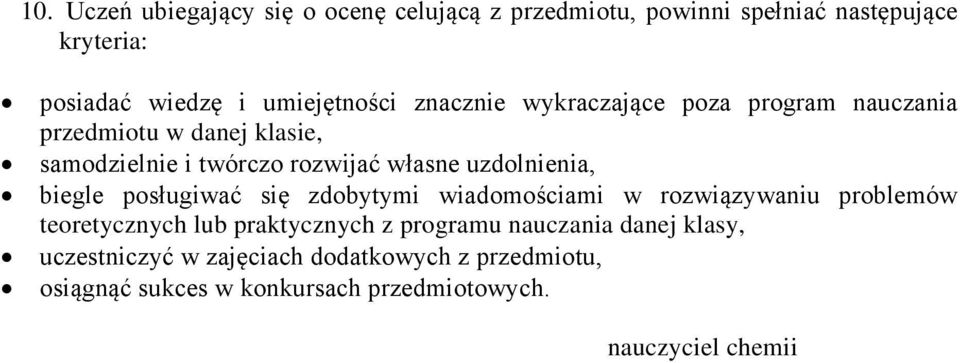 uzdolnienia, biegle posługiwać się zdobytymi wiadomościami w rozwiązywaniu problemów teoretycznych lub praktycznych z