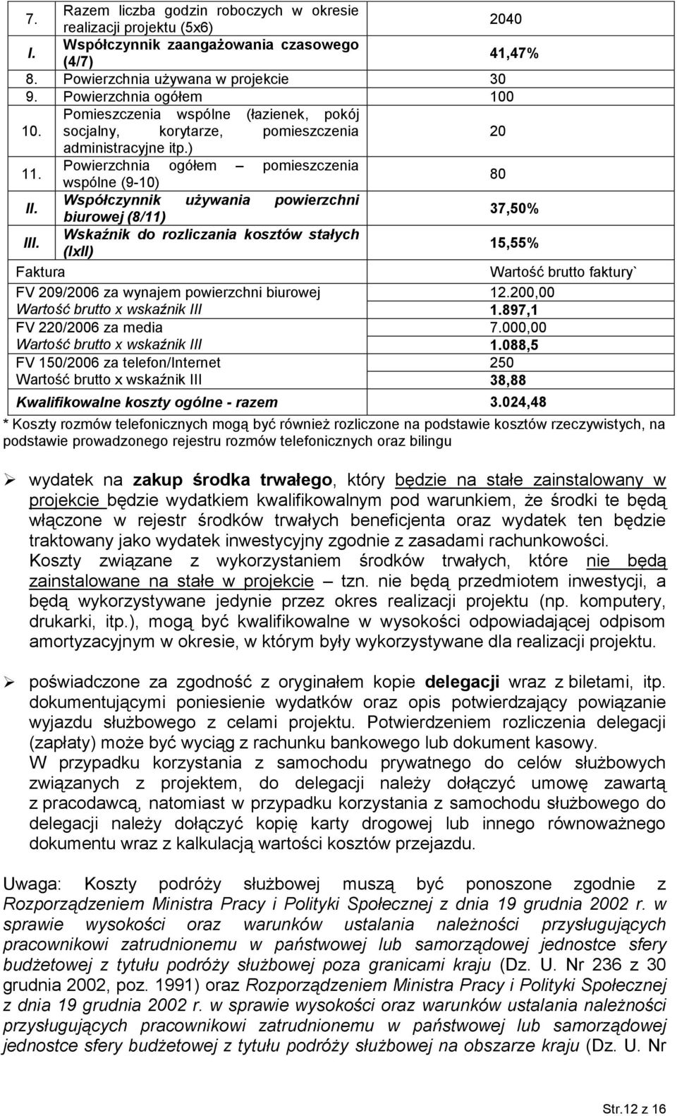 Współczynnik używania powierzchni biurowej (8/11) 37,50% III.