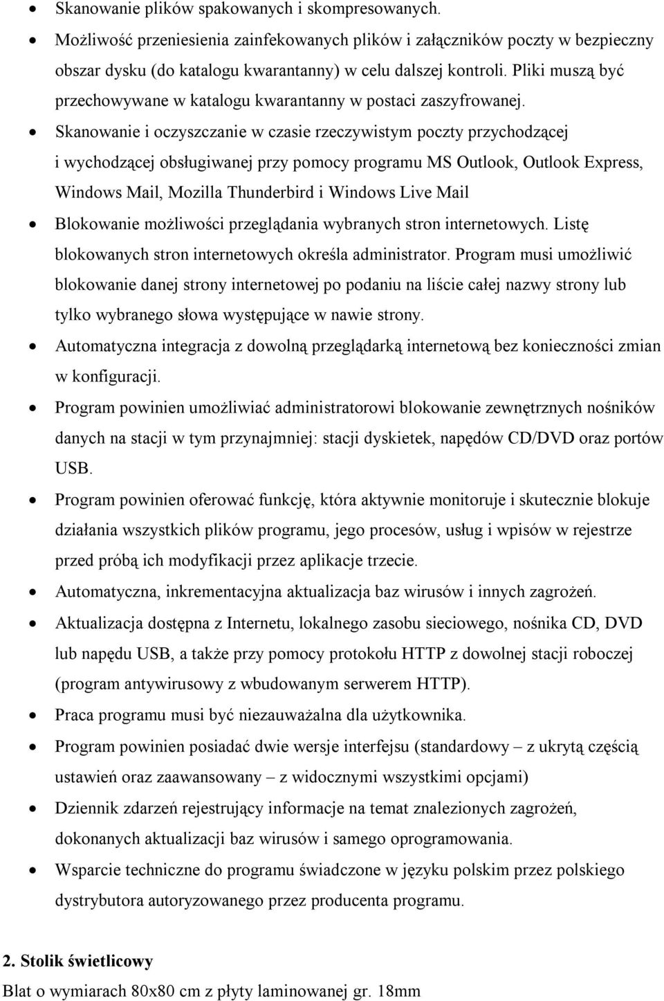 Skanowanie i oczyszczanie w czasie rzeczywistym poczty przychodzącej i wychodzącej obsługiwanej przy pomocy programu MS Outlook, Outlook Express, Windows Mail, Mozilla Thunderbird i Windows Live Mail