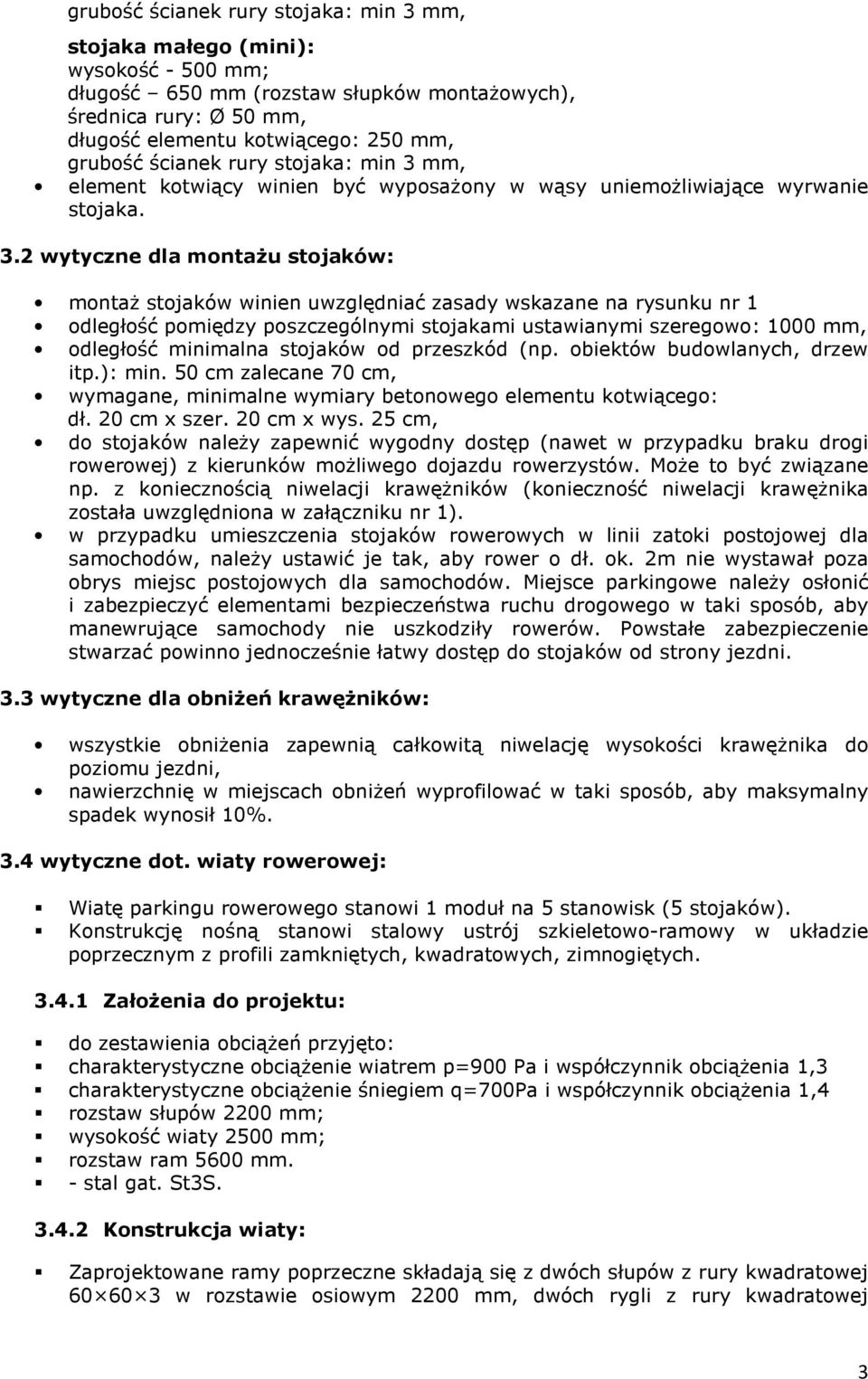 mm, element kotwiący winien być wyposażony w wąsy uniemożliwiające wyrwanie stojaka. 3.