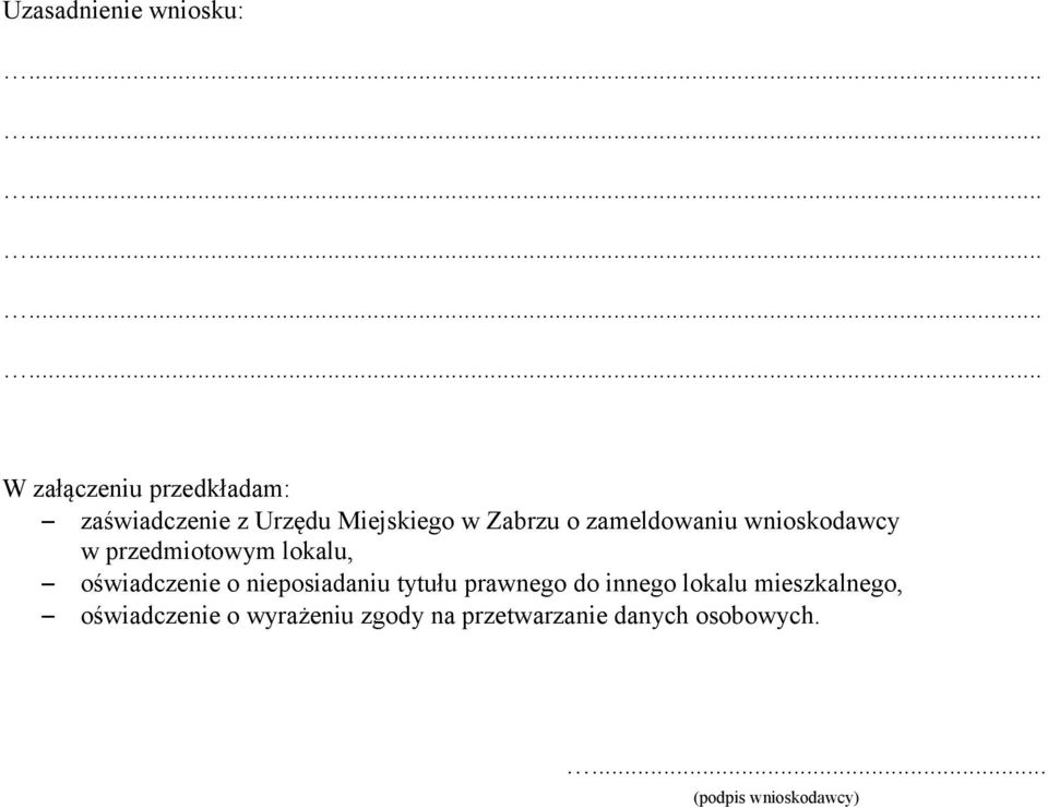 oświadczenie o nieposiadaniu tytułu prawnego do innego lokalu mieszkalnego,