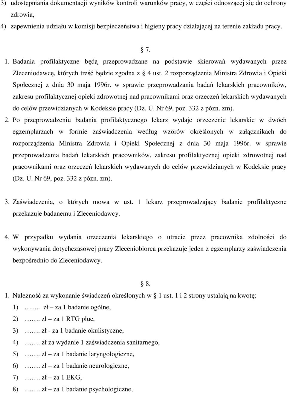 2 rozporządzenia Ministra Zdrowia i Opieki Społecznej z dnia 30 maja 1996r.