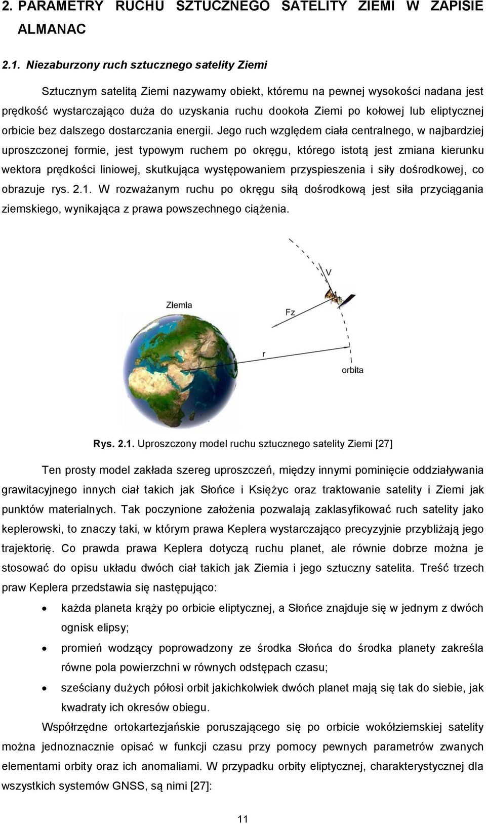 lub eliptycznej orbicie bez dalszego dostarczania energii.