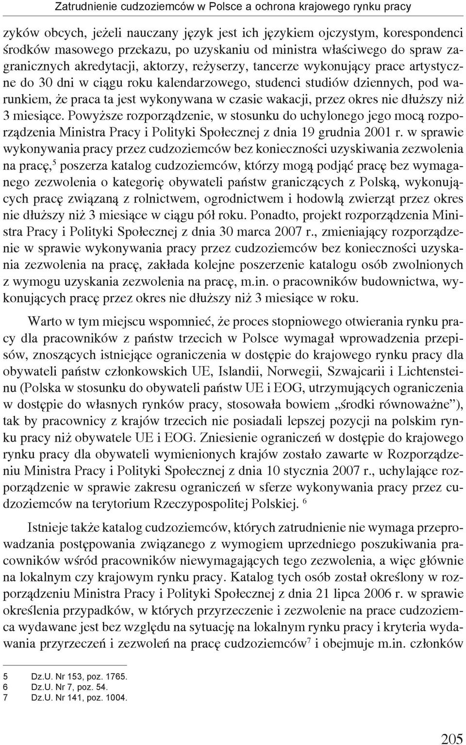 jest wykonywana w czasie wakacji, przez okres nie dłuższy niż 3 miesiące.