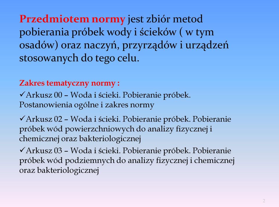 Postanowienia ogólne i zakres normy Arkusz 02 Woda i ścieki. Pobieranie próbek.