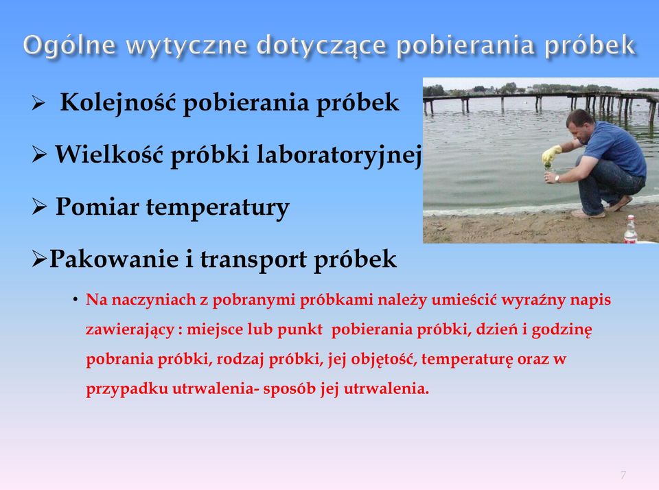 zawierający : miejsce lub punkt pobierania próbki, dzień i godzinę pobrania próbki,