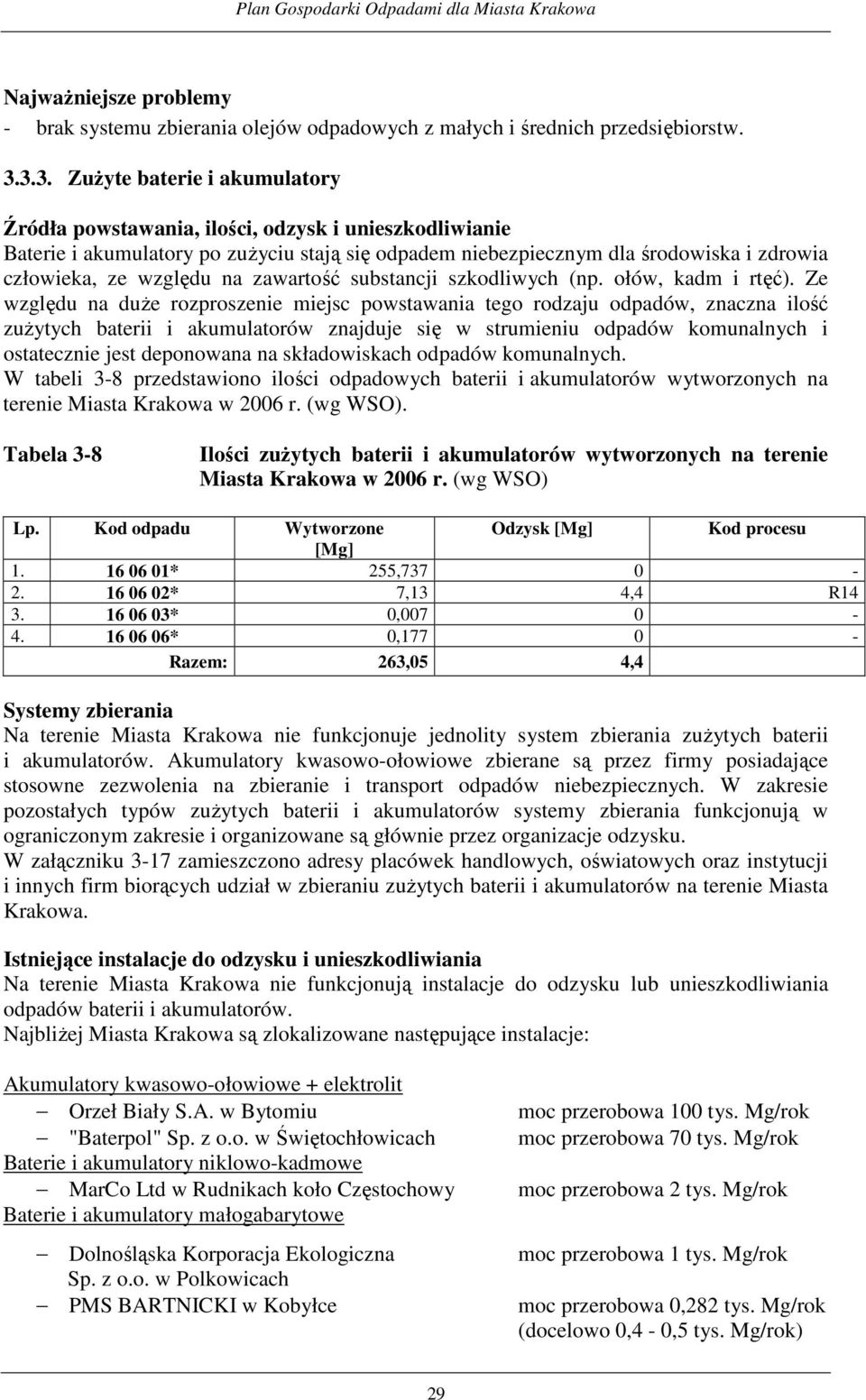 względu na zawartość substancji szkodliwych (np. ołów, kadm i rtęć).