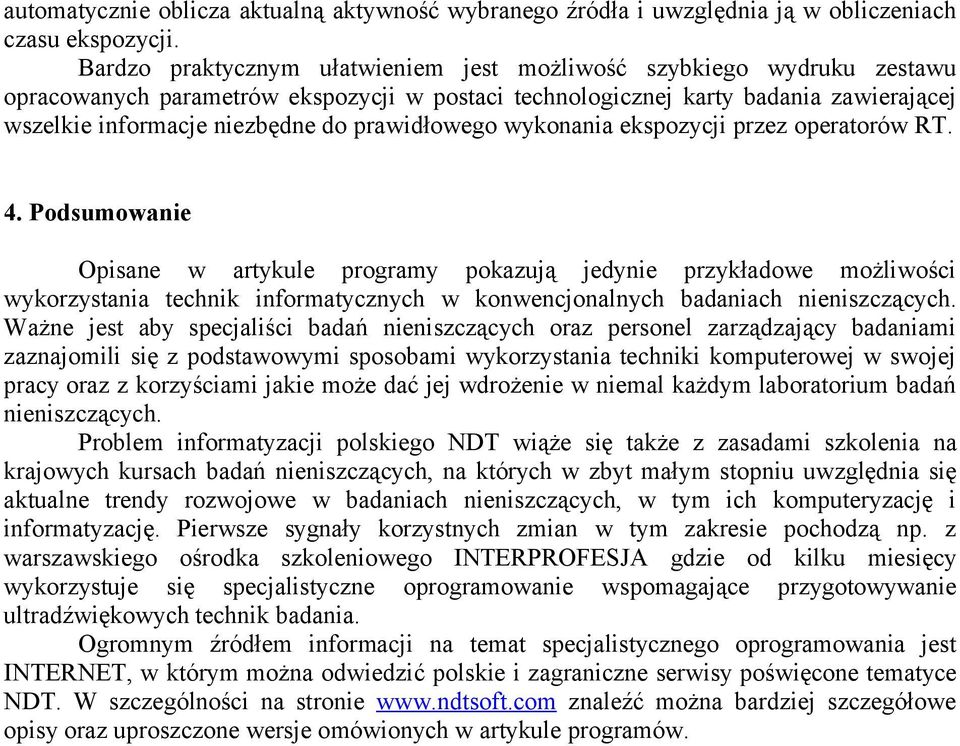 prawidłowego wykonania ekspozycji przez operatorów RT. 4.