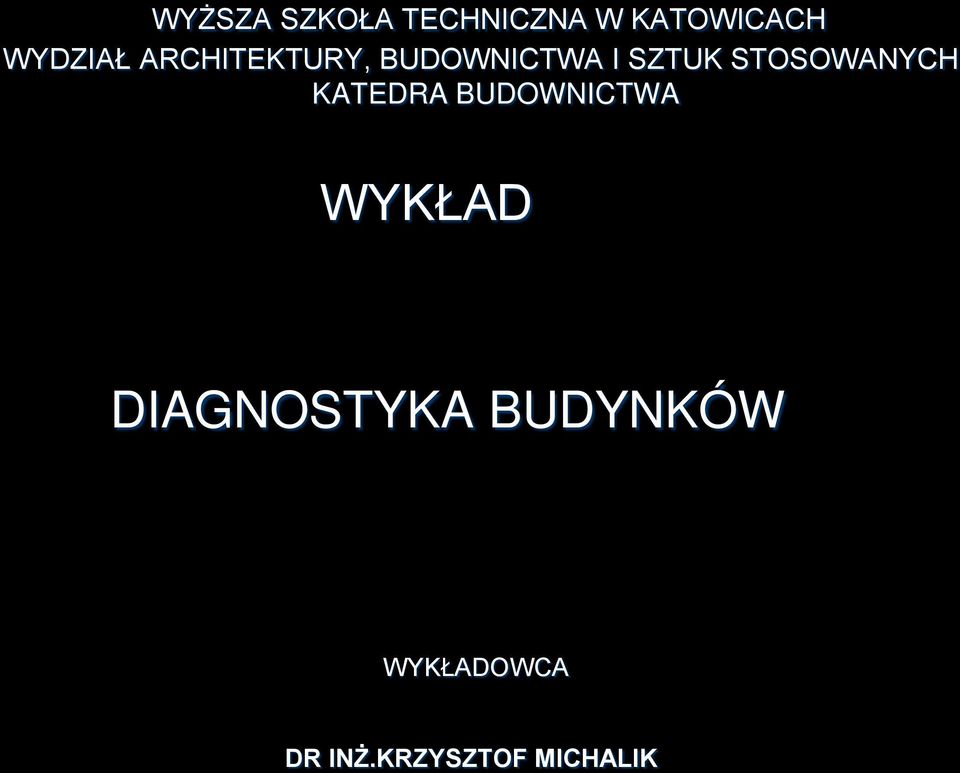 STOSOWANYCH KATEDRA BUDOWNICTWA WYKŁAD