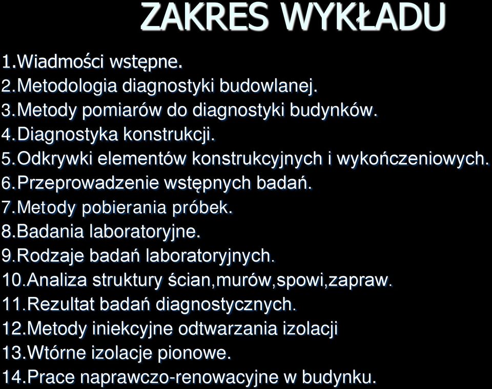 Metody pobierania próbek. 8.Badania laboratoryjne. 9.Rodzaje badań laboratoryjnych. 10.