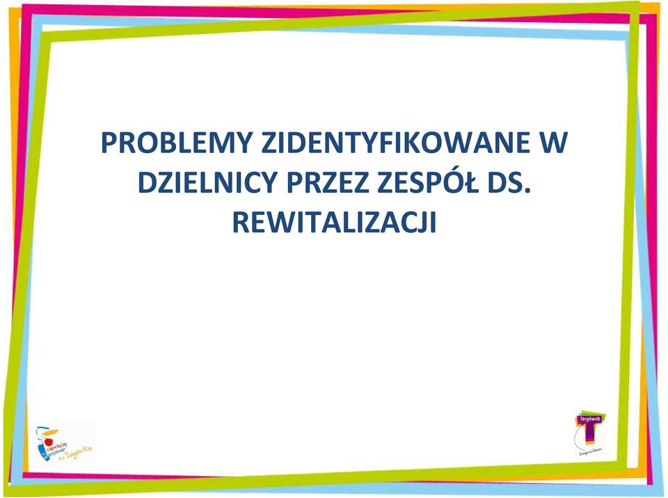 W DZIELNICY