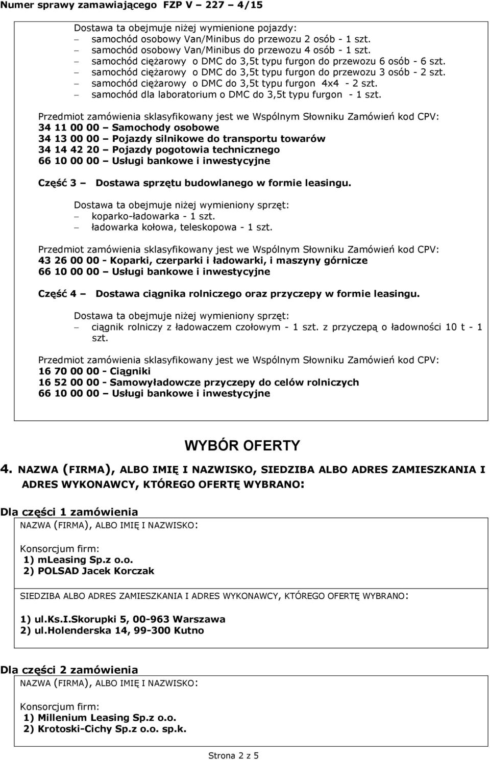 samochód ciężarowy o DMC do 3,5t typu furgon 4x4-2 szt. samochód dla laboratorium o DMC do 3,5t typu furgon - 1 szt.