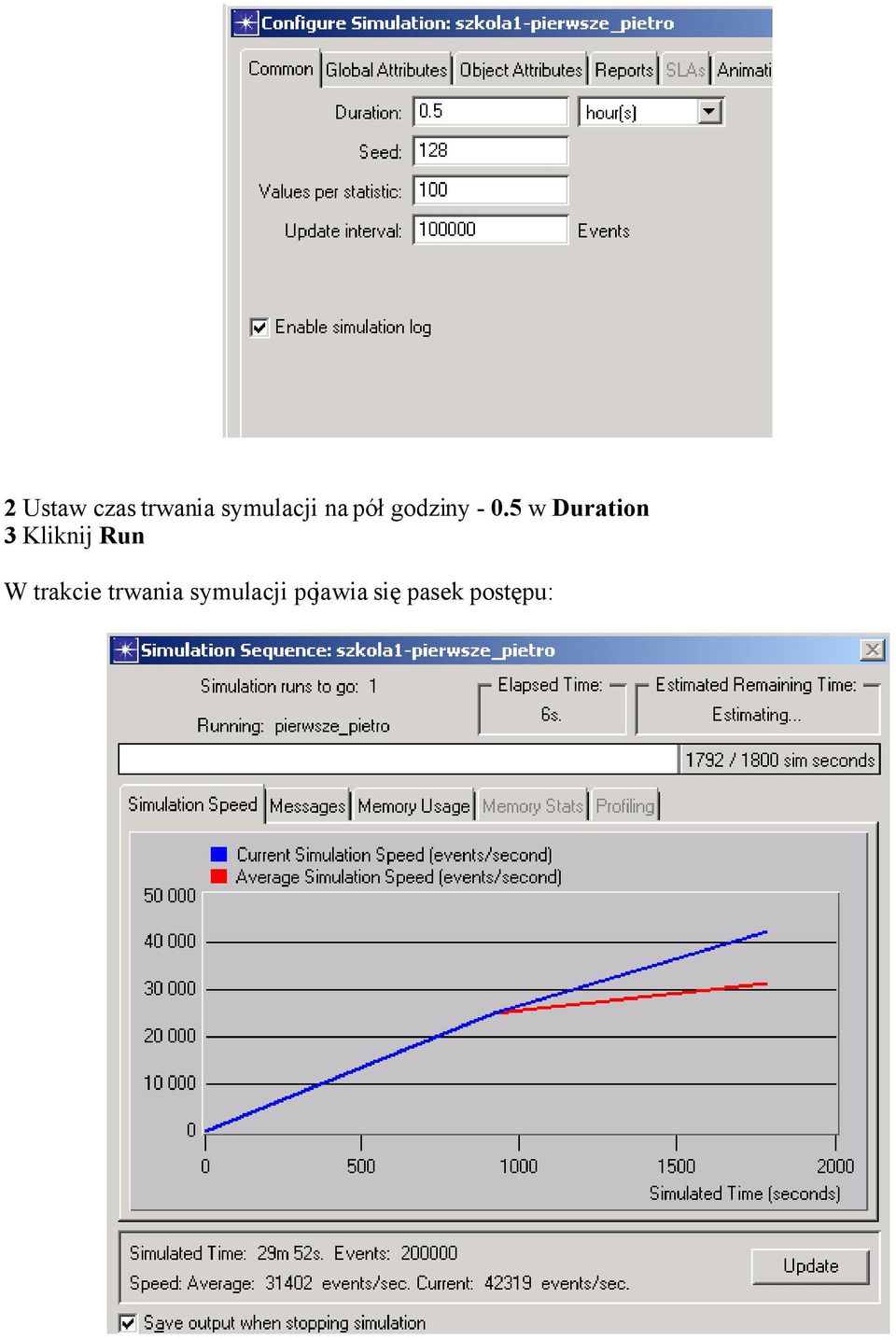 5 w Duration 3 Kliknij Run W