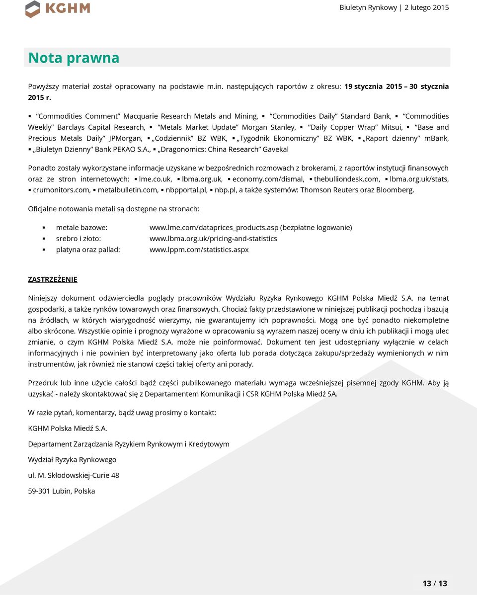 Base and Precious Metals Daily JPMorgan, Codziennik BZ WBK, Tygodnik Ekonomiczny BZ WBK, Raport dzienny mbank, Biuletyn Dzienny Bank PEKAO