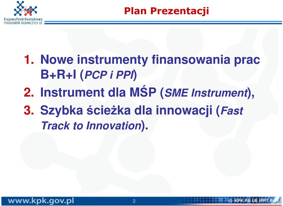 PPI) 2. Instrument dla MŚP (SME Instrument), 3.