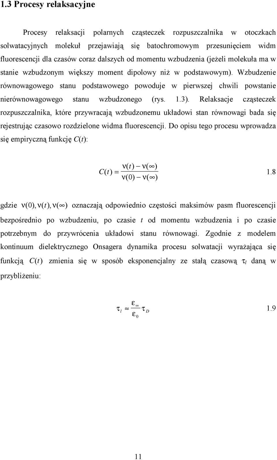 Wzbudzenie równowagowego stanu podstawowego powoduje w pierwszej chwili powstanie nierównowagowego stanu wzbudzonego (rys. 1.3).