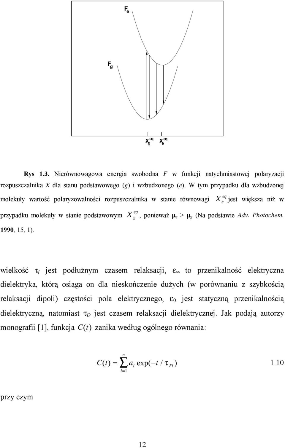 podstawie Adv. Photochem. 1990, 15, 1).