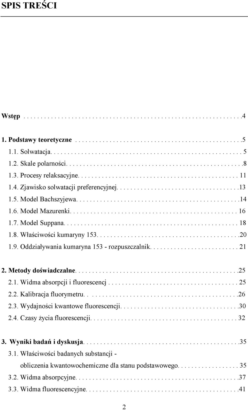 5. Model Bachszyjewa................................................14 1.6. Model Mazurenki................................................. 16 1.7. Model Suppana................................................... 18 1.