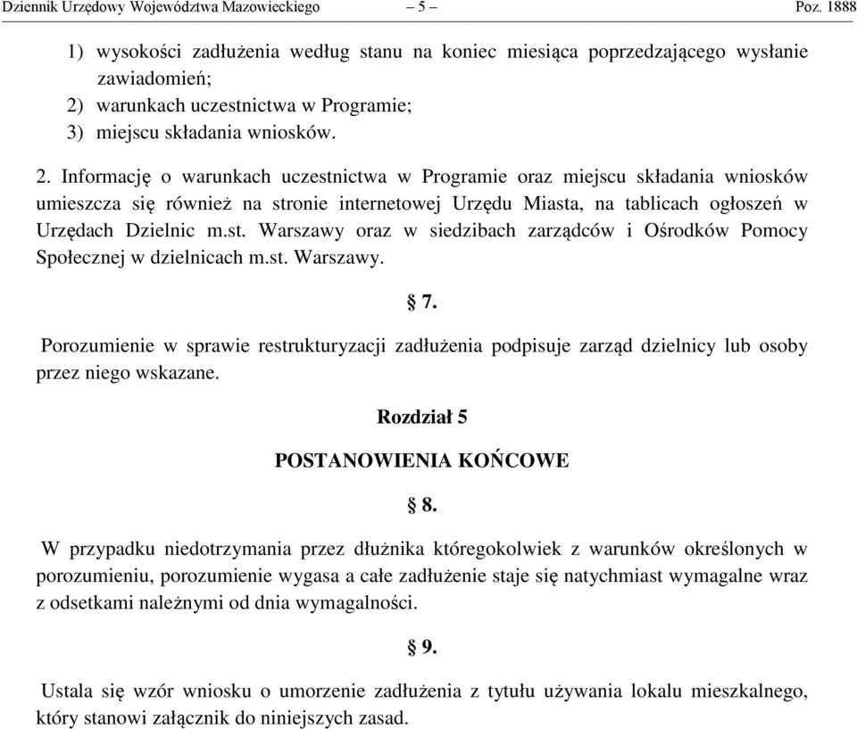 warunkach uczestnictwa w Programie; 3) miejscu składania wniosków. 2.