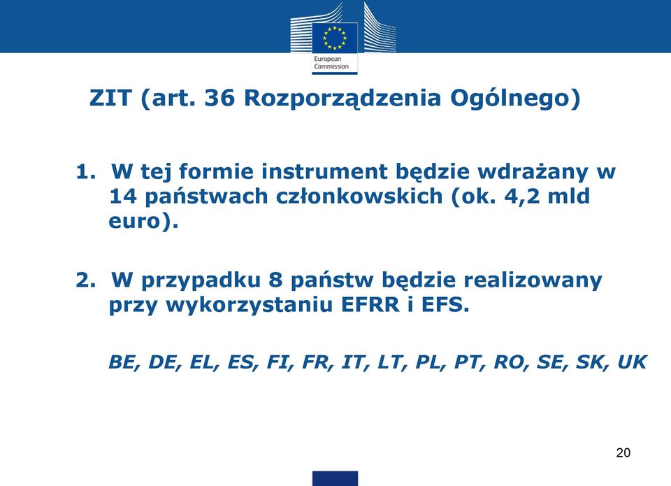 członkowskich (ok. 4,2 mld euro). 2.