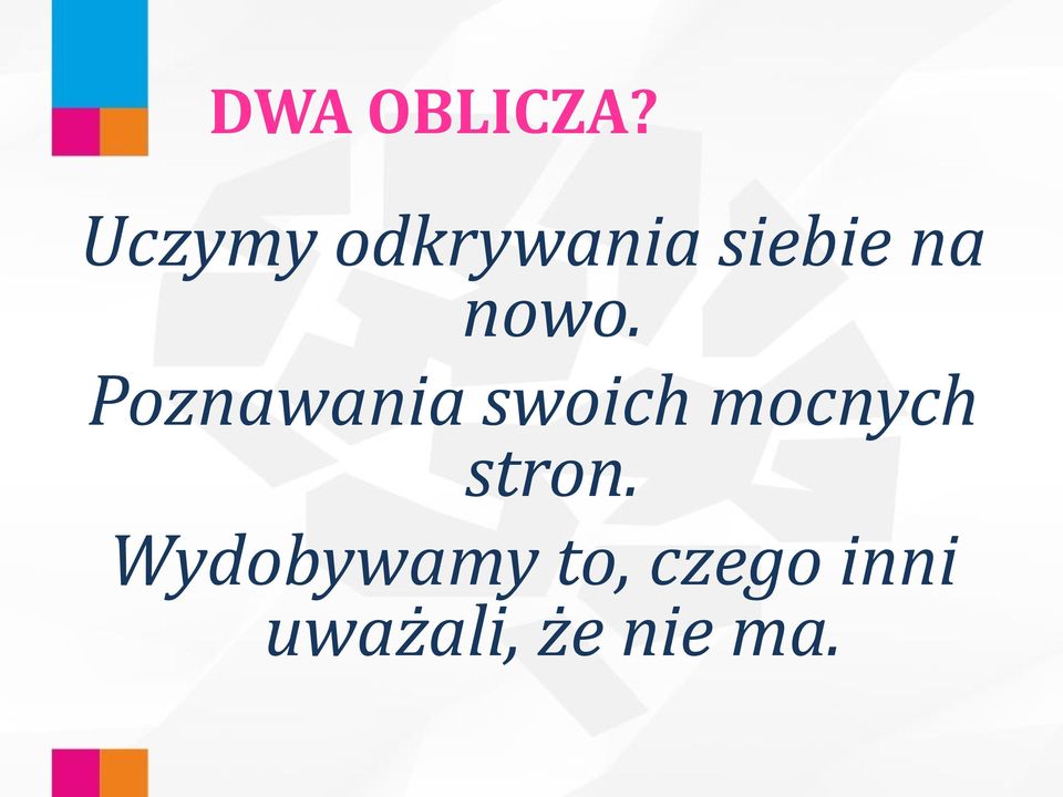 nowo. Poznawania swoich mocnych