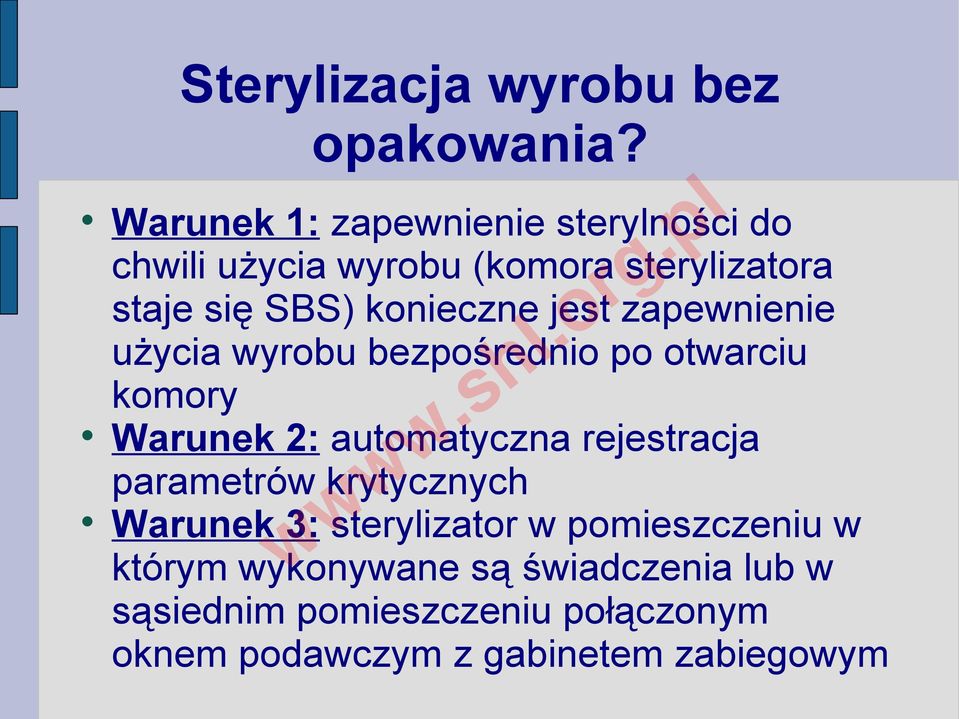 konieczne jest zapewnienie użycia wyrobu bezpośrednio po otwarciu komory Warunek 2: automatyczna