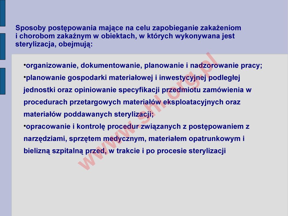 specyfikacji przedmiotu zamówienia w procedurach przetargowych materiałów eksploatacyjnych oraz materiałów poddawanych sterylizacji; opracowanie i