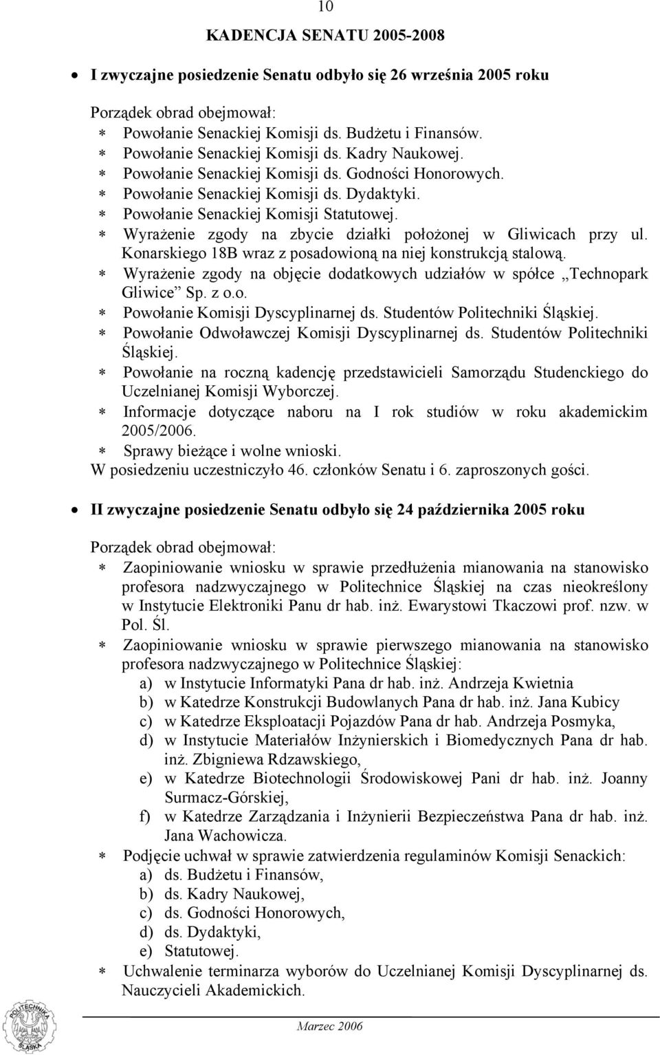 Wyrażenie zgody na zbycie działki położonej w Gliwicach przy ul. Konarskiego 18B wraz z posadowioną na niej konstrukcją stalową.