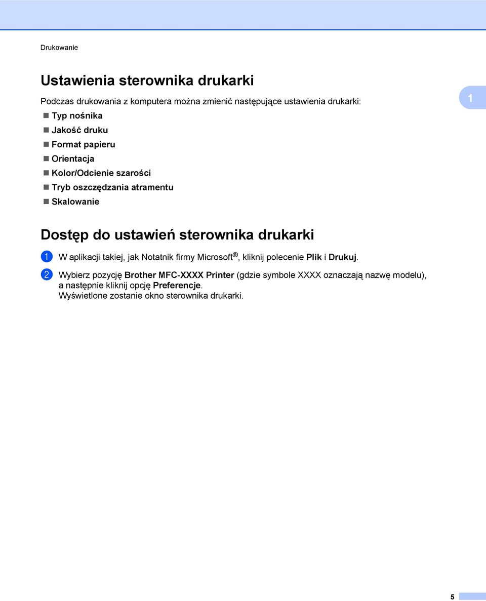 drukarki a W aplikacji takiej, jak Notatnik firmy Microsoft, kliknij polecenie Plik i Drukuj.