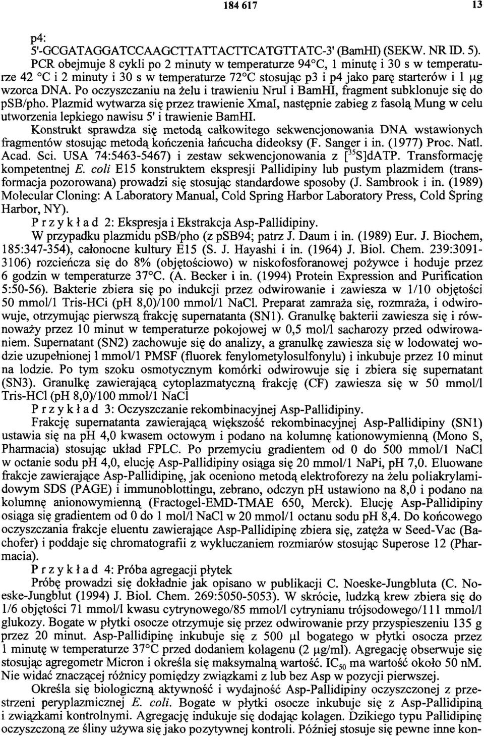 Po oczyszczaniu na żelu i trawieniu NruI i BamHI, fragment subklonuje się do psb/pho.