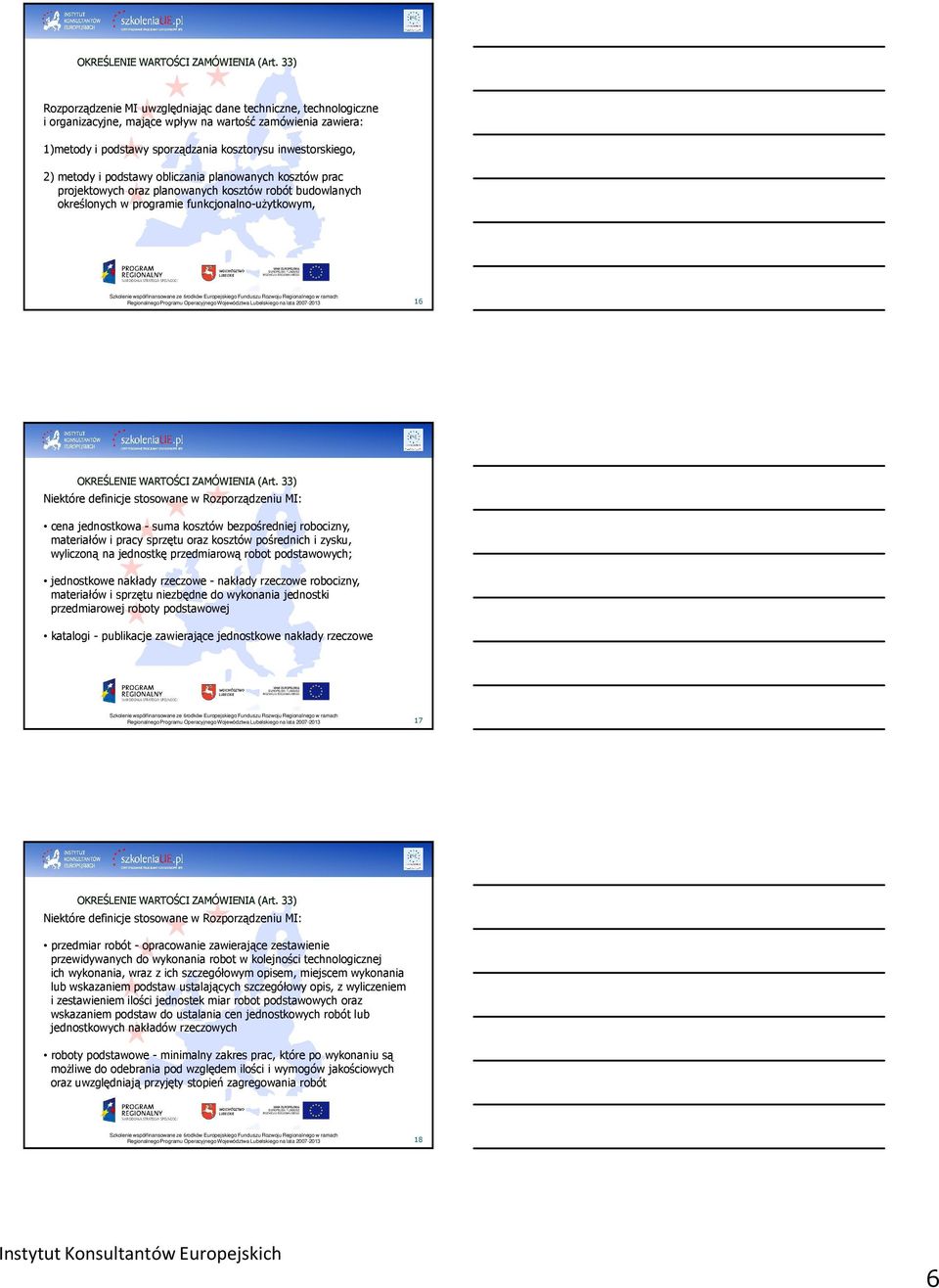 i podstawy obliczania planowanych kosztów prac projektowych oraz planowanych kosztów robót budowlanych określonych w programie funkcjonalno-uŝytkowym, 16  33) Niektóre definicje stosowane w