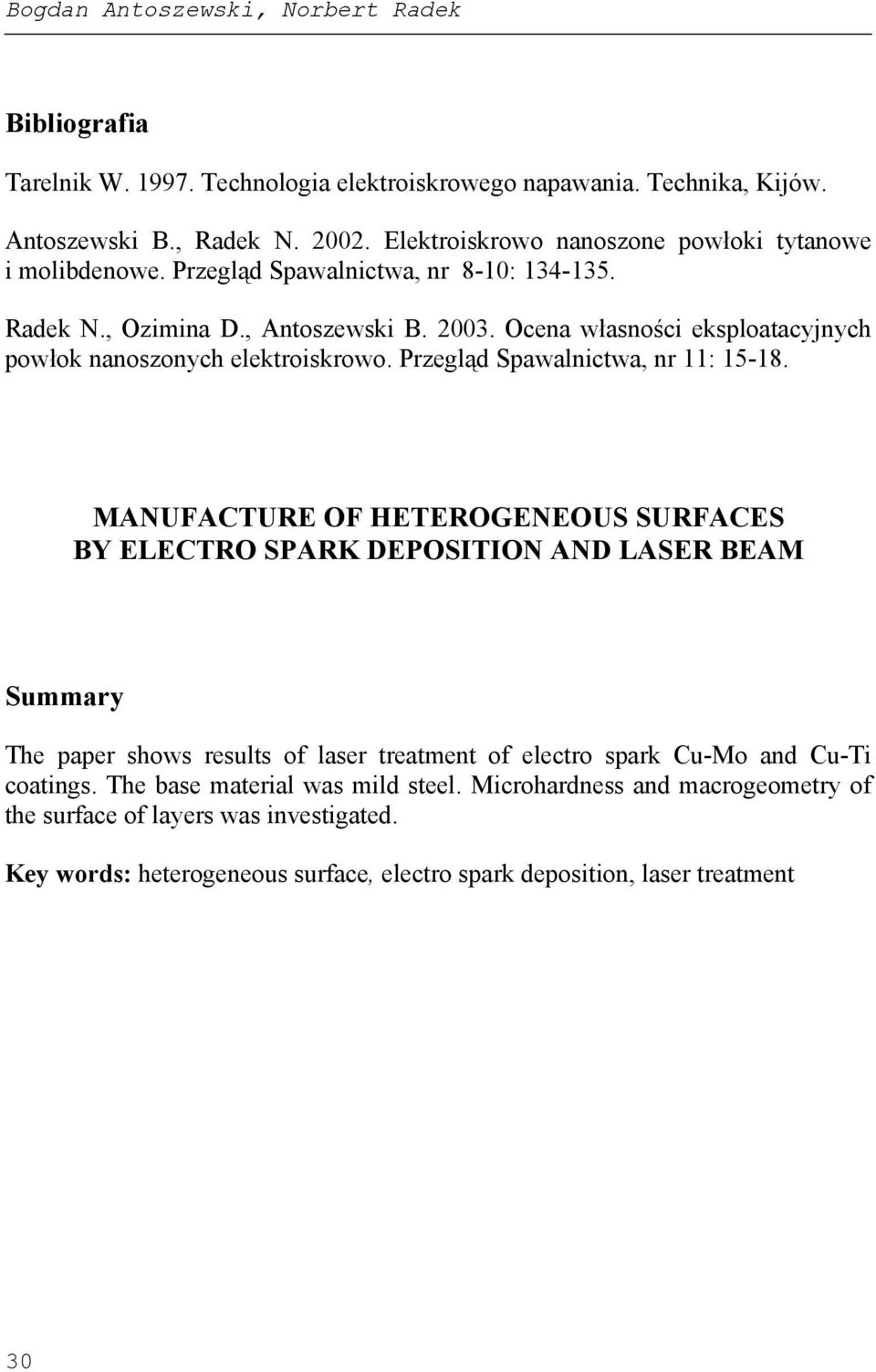 Ocena własności eksploatacyjnych powłok nanoszonych elektroiskrowo. Przegląd Spawalnictwa, nr 11: 15-18.