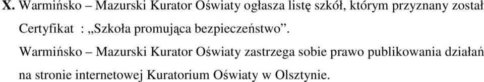 Warmińsko Mazurski Kurator Oświaty zastrzega sobie prawo