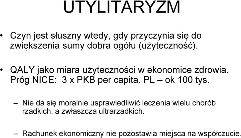 Próg NICE: 3 x PKB per capita. PL ok 100 tys.