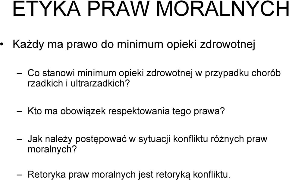 Kto ma obowiązek respektowania tego prawa?