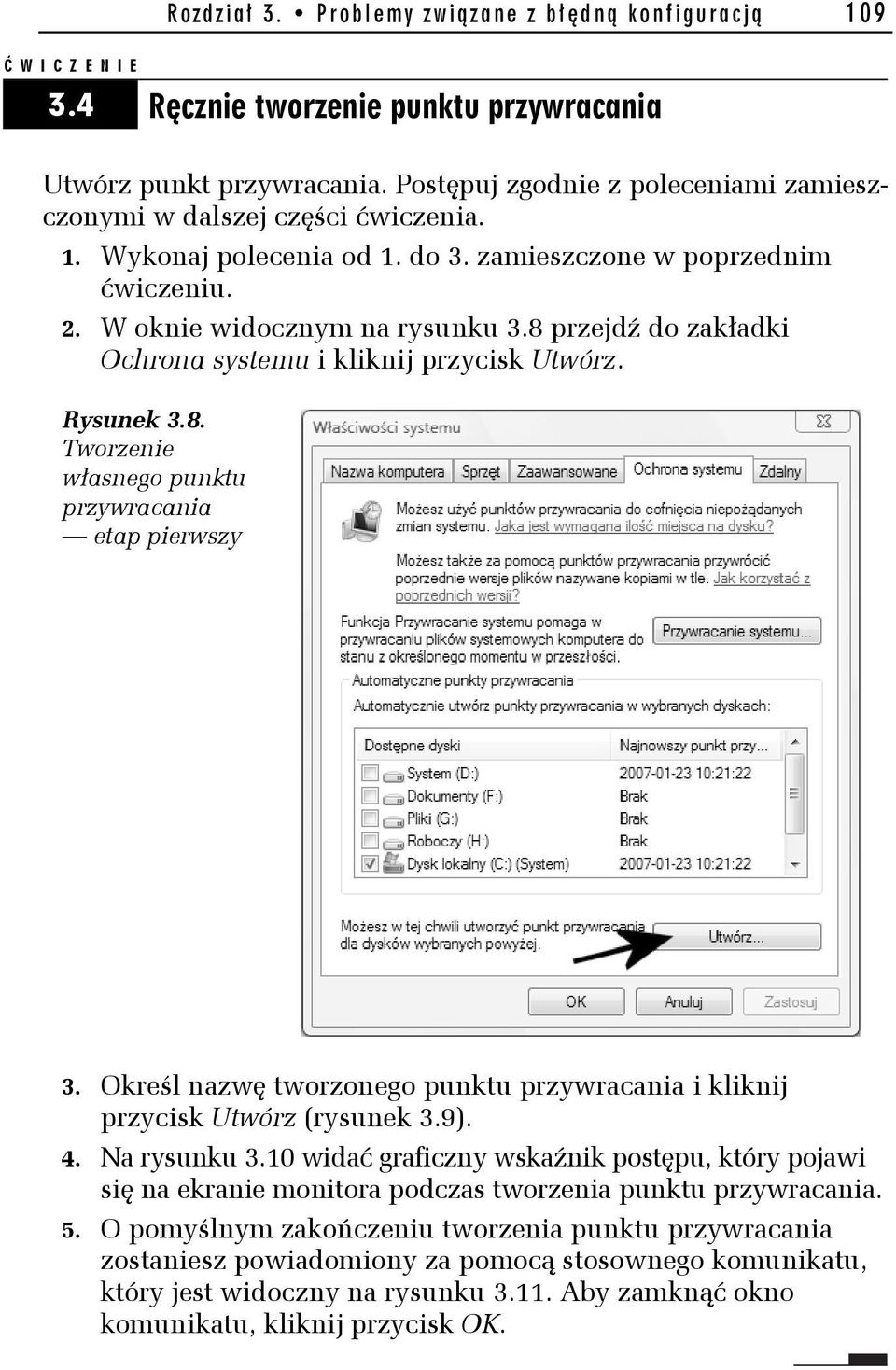 8 przejdź do zakładki Ochrona systemu i kliknij przycisk Utwórz. Rysunek 3.8. Tworzenie własnego punktu przywracania etap pierwszy 3.