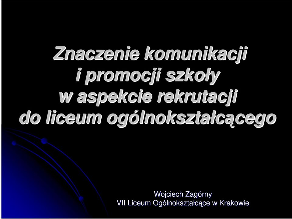 lnokształcącegocego Wojciech Zagórny VII