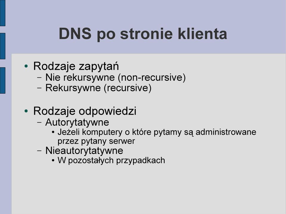 Autorytatywne Jeżeli komputery o które pytamy są