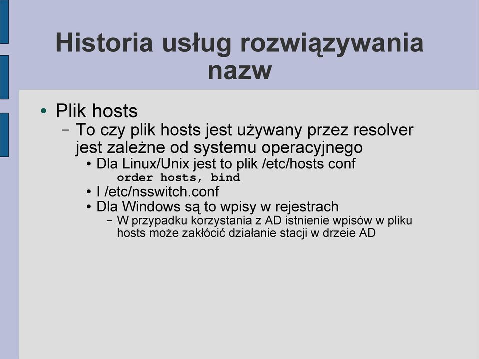 conf order hosts, bind I /etc/nsswitch.