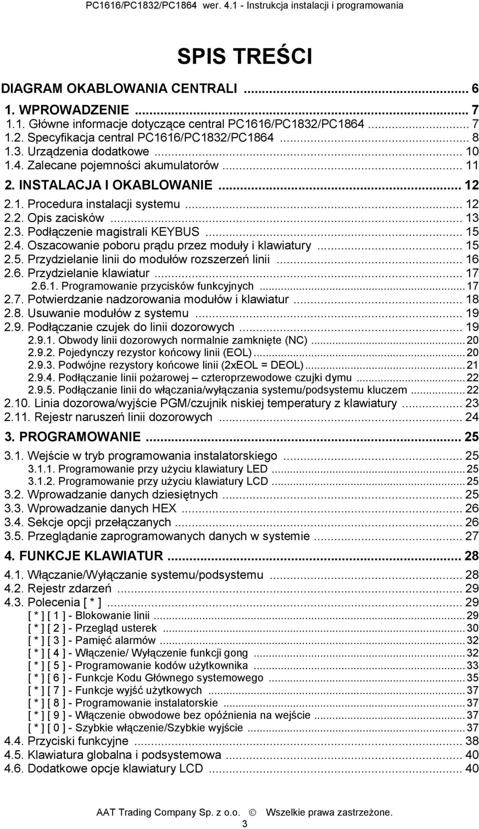 .. 15 2.5. Przydzielanie linii do modułów rozszerzeń linii... 16 2.6. Przydzielanie klawiatur... 17 2.6.1. Programowanie przycisków funkcyjnych...17 2.7. Potwierdzanie nadzorowania modułów i klawiatur.