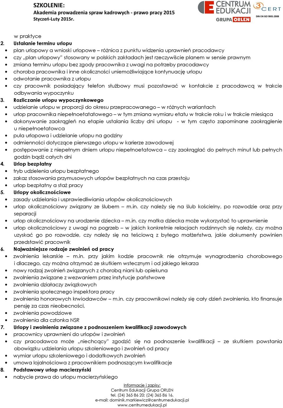 zmiana terminu urlopu bez zgody pracownika z uwagi na potrzeby pracodawcy choroba pracownika i inne okoliczności uniemożliwiające kontynuację urlopu odwołanie pracownika z urlopu czy pracownik