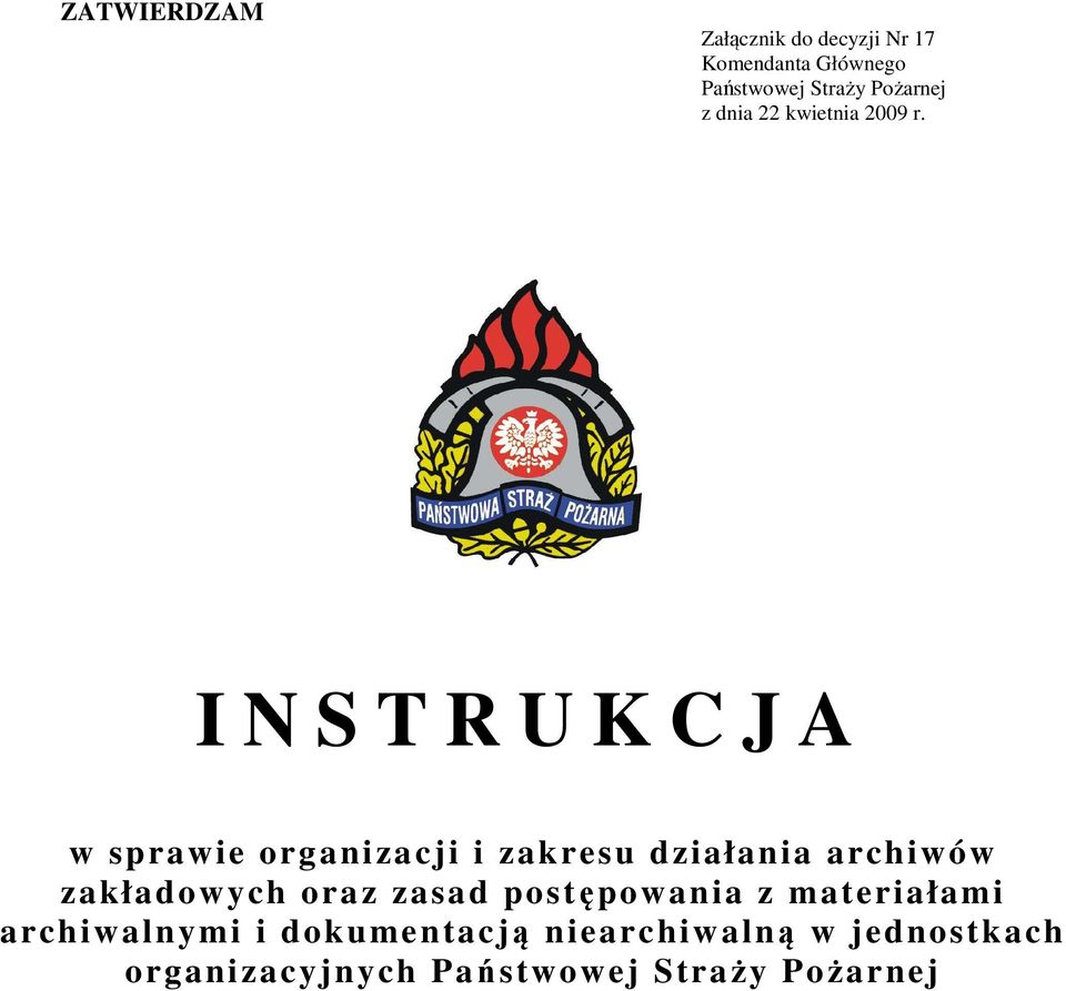 I N S T R U K C J A w sprawie organizacji i zakresu działania archiwów zakładowych