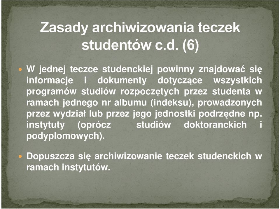 (indeksu), prowadzonych przez wydział lub przez jego jednostki podrzędne np.